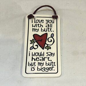 Spooner Creek Michael Macone Etched In Clay Butt Is Bigger Charm Wall Decor